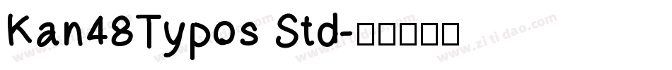 Kan48Typos Std字体转换